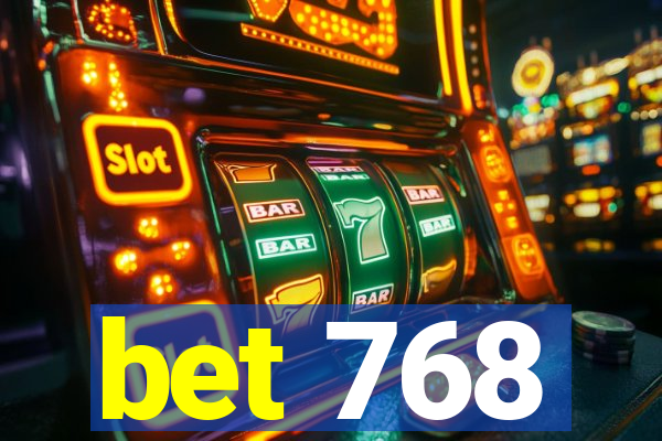 bet 768